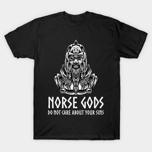 Viking Mythology - Norse Gods Do Not Care About Your Sins T-Shirt